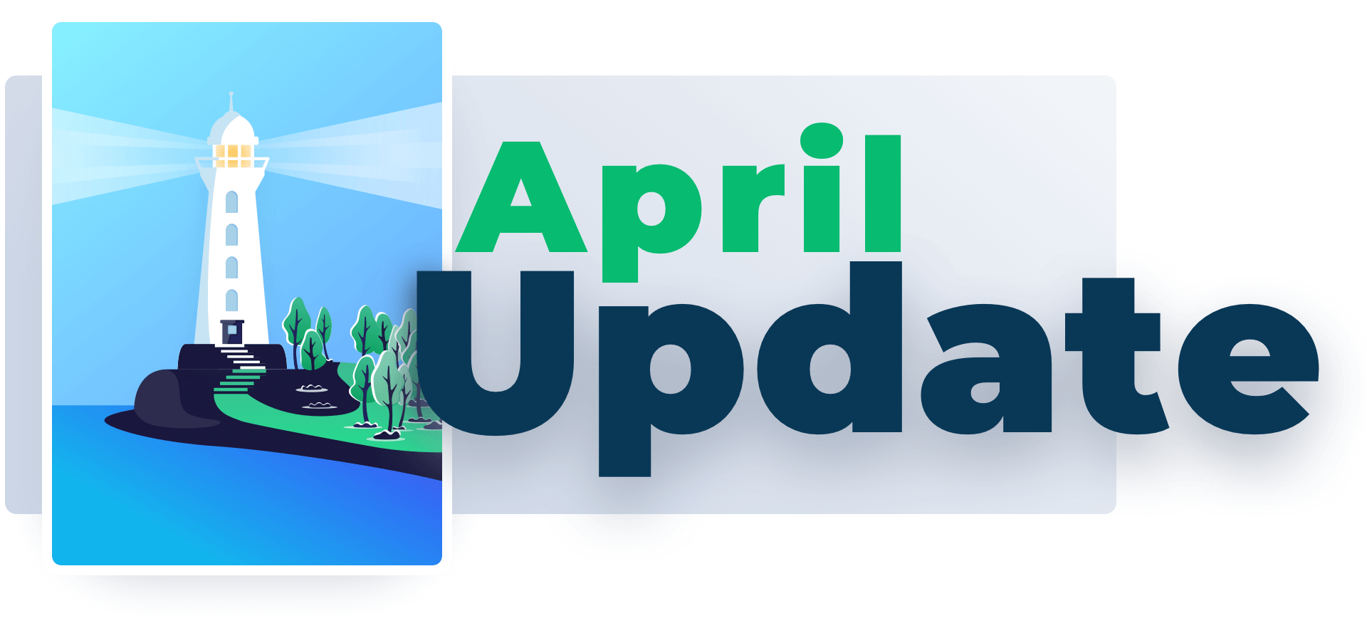 Spring lighthouse April Update